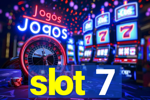 slot 7