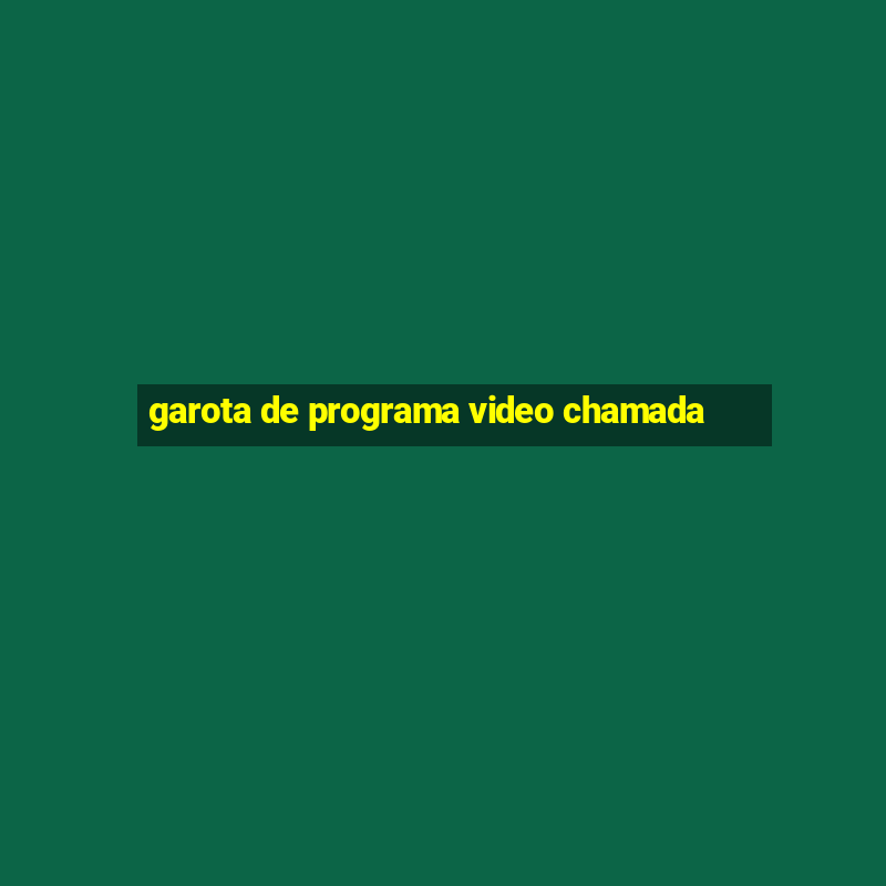 garota de programa video chamada