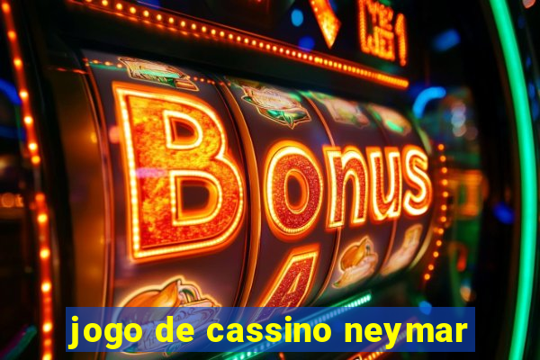 jogo de cassino neymar