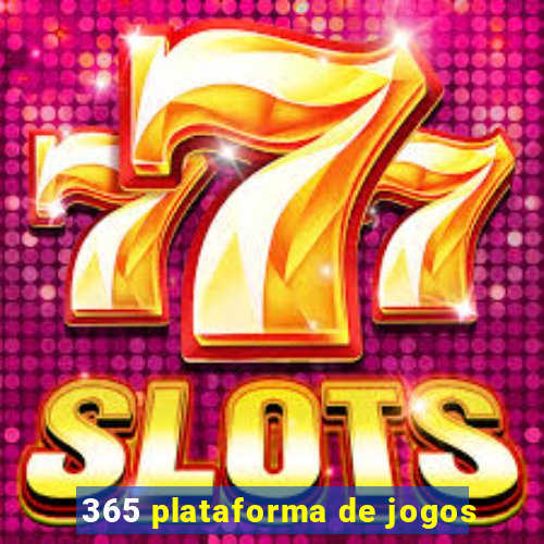 365 plataforma de jogos