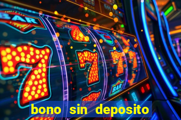 bono sin deposito casino espa?a