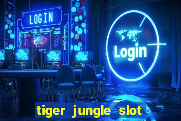 tiger jungle slot free play