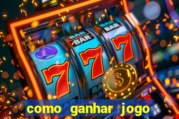 como ganhar jogo do tigrinho