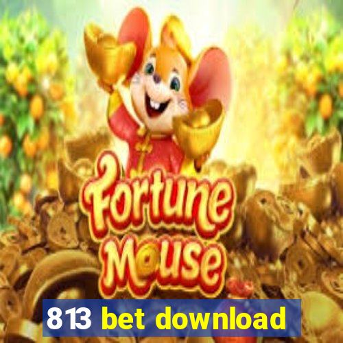 813 bet download