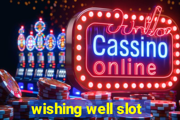 wishing well slot