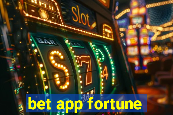 bet app fortune