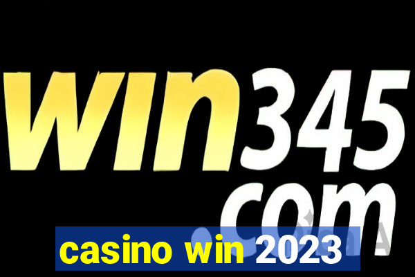 casino win 2023