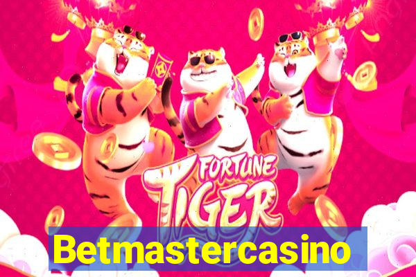 Betmastercasino