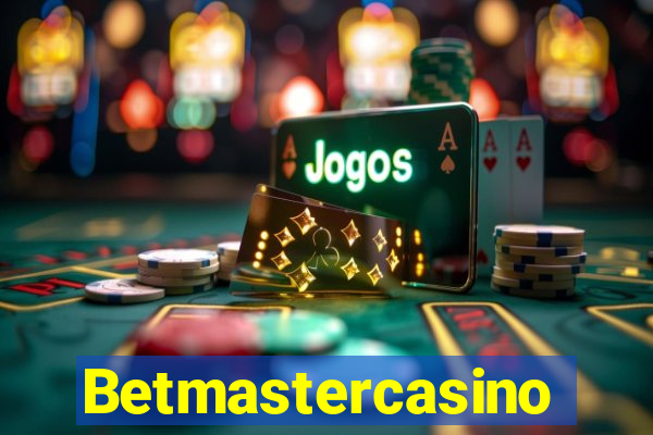 Betmastercasino