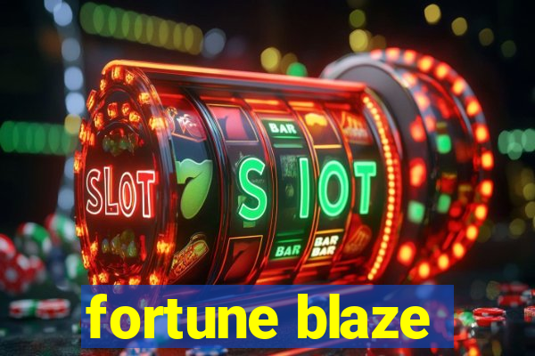 fortune blaze