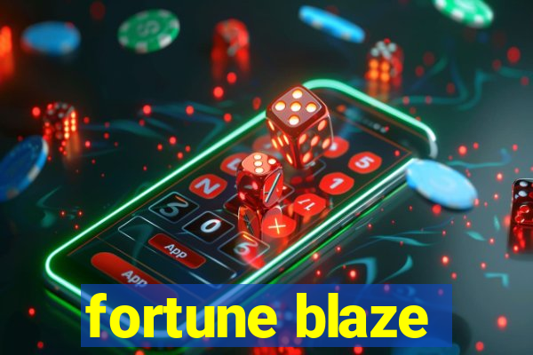 fortune blaze