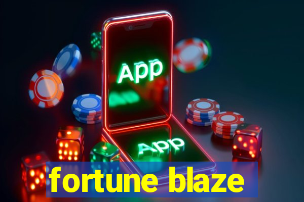 fortune blaze