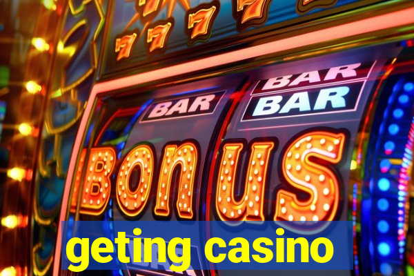 geting casino