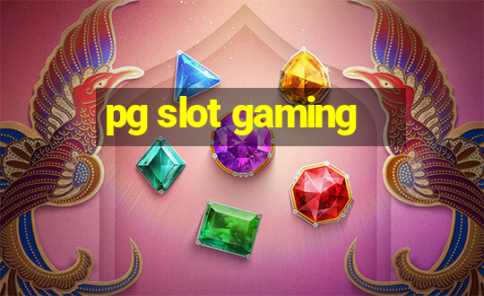 pg slot gaming