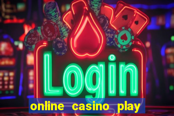 online casino play with real money