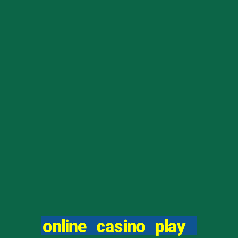 online casino play with real money