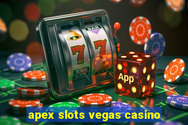 apex slots vegas casino