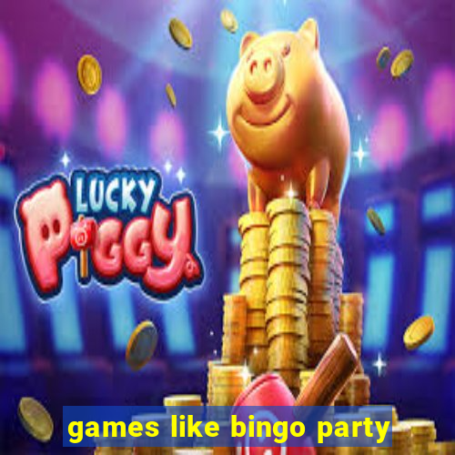 games like bingo party