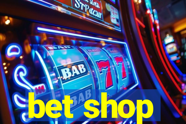 bet shop