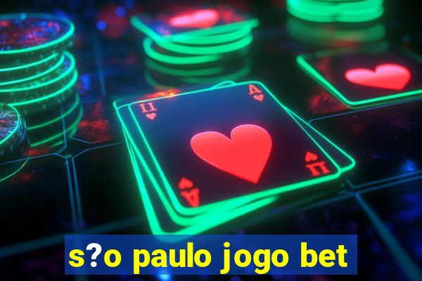 s?o paulo jogo bet