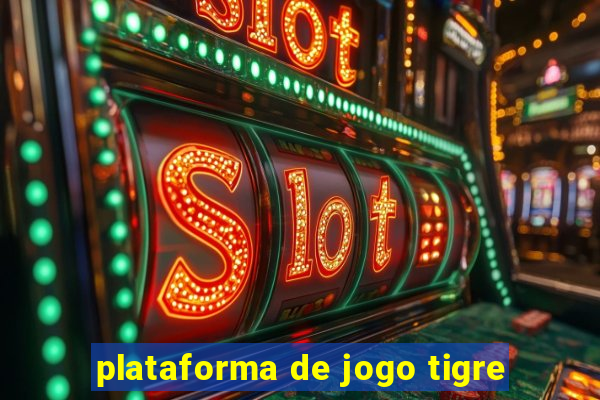 plataforma de jogo tigre