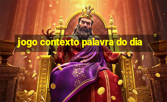 jogo contexto palavra do dia