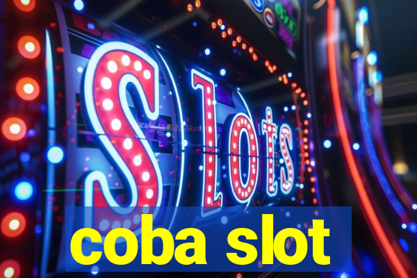 coba slot