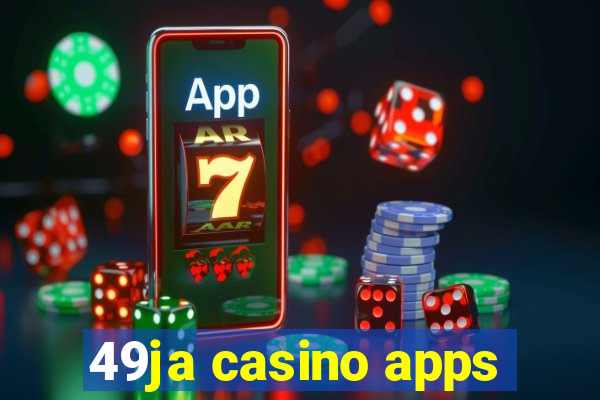 49ja casino apps