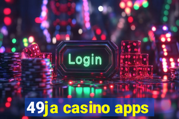 49ja casino apps