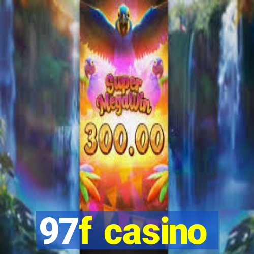 97f casino