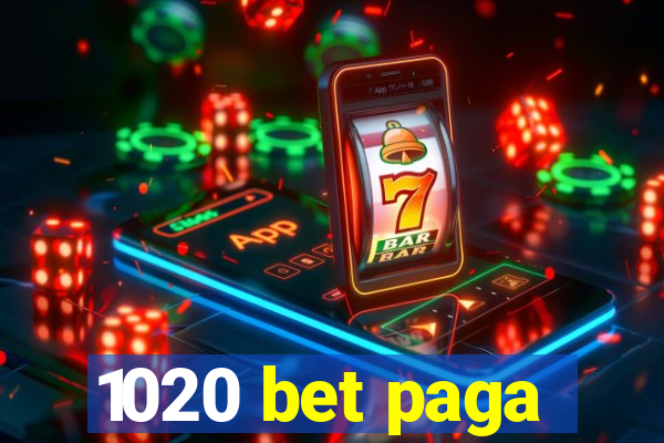 1020 bet paga