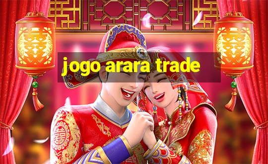 jogo arara trade