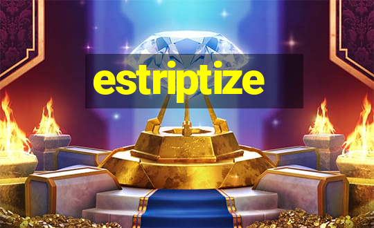 estriptize