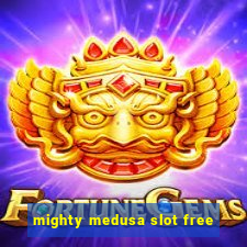 mighty medusa slot free