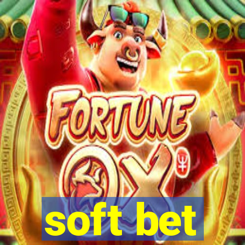 soft bet