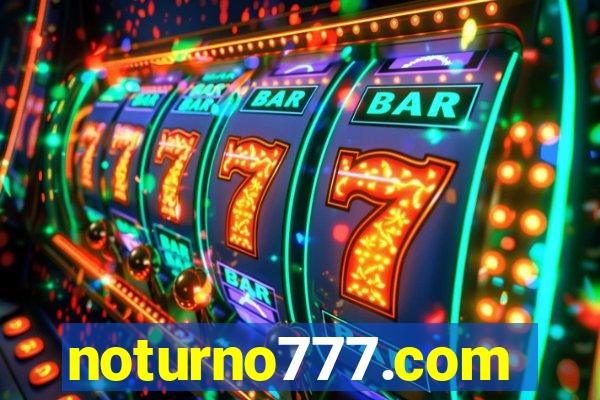 noturno777.com