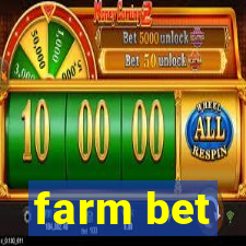 farm bet