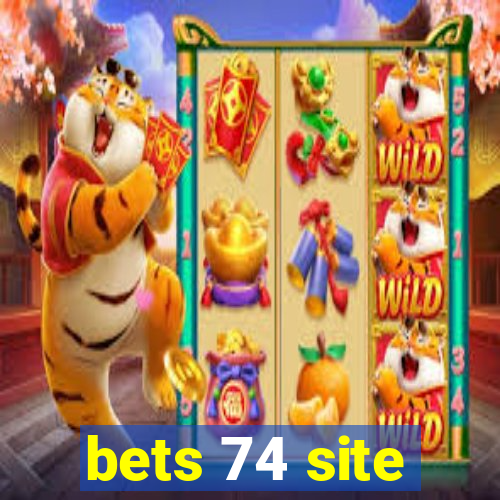 bets 74 site