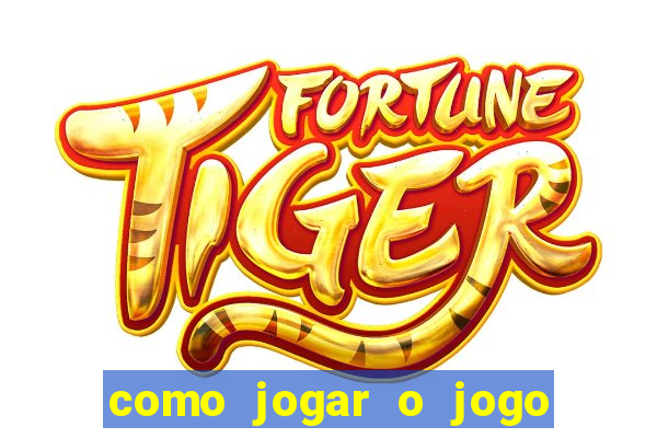 como jogar o jogo do tigre sem depositar