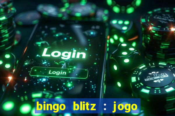 bingo blitz : jogo de bingo