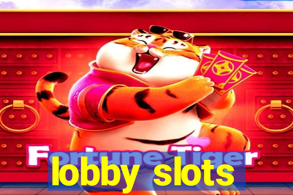 lobby slots