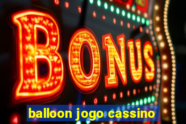 balloon jogo cassino