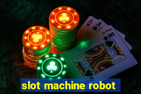 slot machine robot