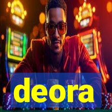 deora