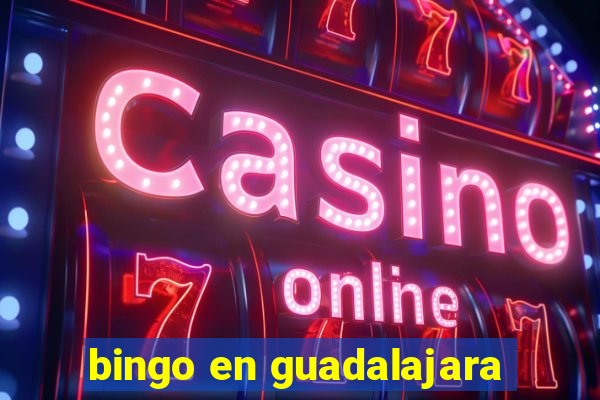 bingo en guadalajara