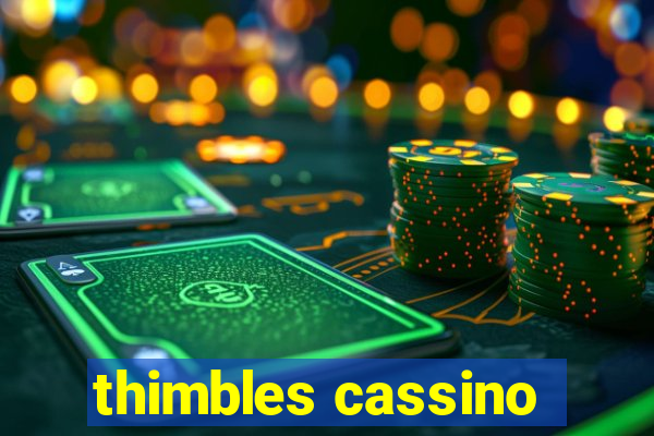 thimbles cassino