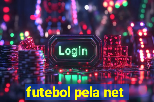 futebol pela net