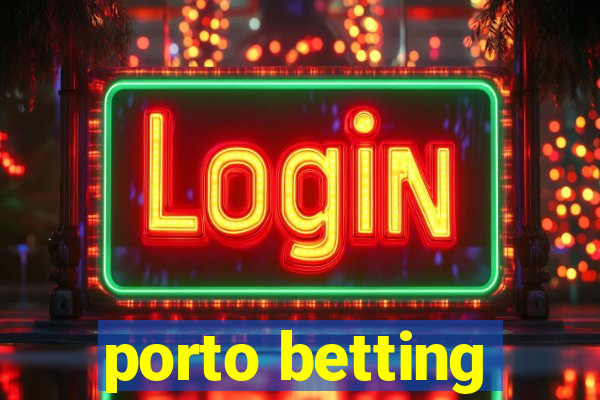 porto betting