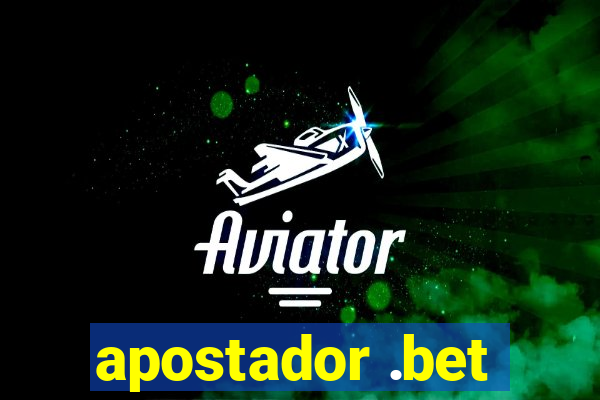 apostador .bet