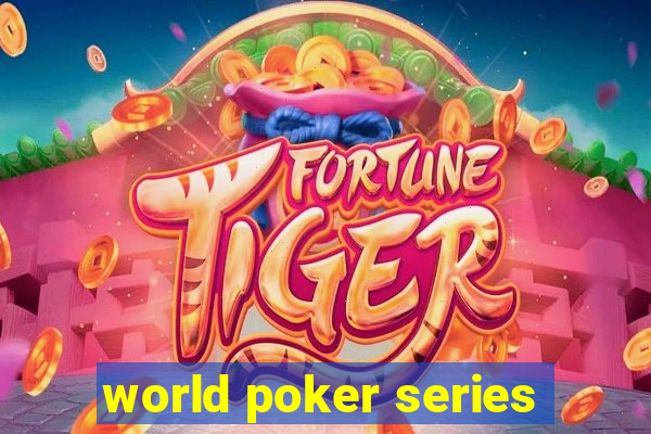 world poker series